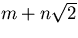 $m+n\sqrt 2$