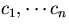 $c_1 ,\cdots c_n$