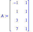 A := matrix([[-1, 1], [1, 1], [3, 1], [7, 1]])