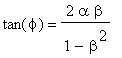 tan(phi) = 2*alpha*beta/(1-beta^2)