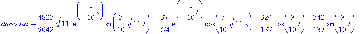 derivata := 4823/9042*sqrt(11)*exp(-1/10*t)*sin(3/1...