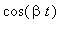 cos(beta*t)
