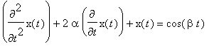 diff(x(t),`$`(t,2))+2*alpha*diff(x(t),t)+x(t) = cos...