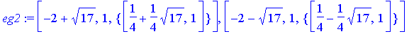 eg2 := [-2+sqrt(17), 1, {vector([1/4+1/4*sqrt(17), ...