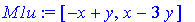 M1u := vector([-x+y, x-3*y])