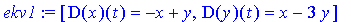 ekv1 := [D(x)(t) = -x+y, D(y)(t) = x-3*y]