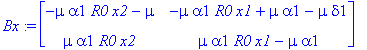 Bx := matrix([[-mu*alpha1*R0*x2-mu, -mu*alpha1*R0*x...