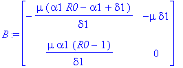 B := matrix([[-mu*(alpha1*R0-alpha1+delta1)/delta1,...