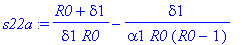 s22a := (R0+delta1)/(delta1*R0)-delta1/(alpha1*R0*(...