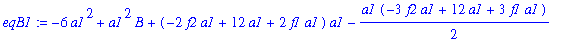 eqB1 := -6*a1^2+a1^2*B+(-2*f2*a1+12*a1+2*f1*a1)*a1-1/2*a1*(-3*f2*a1+12*a1+3*f1*a1)