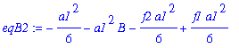 eqB2 := -1/6*a1^2-a1^2*B-1/6*f2*a1^2+1/6*f1*a1^2