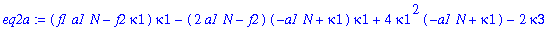 eq2a := (f1*a1*N-f2*kappa1)*kappa1-(2*a1*N-f2)*(-a1*N+kappa1)*kappa1+4*kappa1^2*(-a1*N+kappa1)-2*kappa3