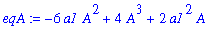 eqA := -6*a1*A^2+4*A^3+2*a1^2*A