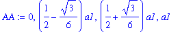 AA := 0, (1/2-1/6*3^(1/2))*a1, (1/2+1/6*3^(1/2))*a1, a1