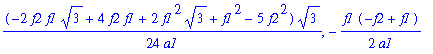 CC := 0, 1/24*(-2*f2*f1*3^(1/2)-4*f2*f1+2*f1^2*3^(1/2)-f1^2+5*f2^2)*3^(1/2)/a1, 1/24*(-2*f2*f1*3^(1/2)+4*f2*f1+2*f1^2*3^(1/2)+f1^2-5*f2^2)*3^(1/2)/a1, -1/2/a1*f1*(-f2+f1)