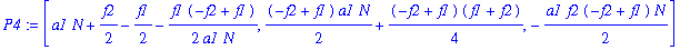 P4 := [a1*N+1/2*f2-1/2*f1-1/2/a1*f1*(-f2+f1)/N, 1/2*(-f2+f1)*a1*N+1/4*(-f2+f1)*(f1+f2), -1/2*a1*f2*(-f2+f1)*N]