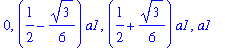 0, (1/2-1/6*3^(1/2))*a1, (1/2+1/6*3^(1/2))*a1, a1