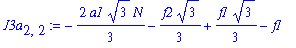 J3a[2,2] := -2/3*a1*3^(1/2)*N-1/3*f2*3^(1/2)+1/3*f1*3^(1/2)-f1
