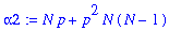 alpha2 := N*p+p^2*N*(N-1)