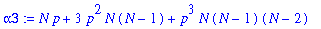 alpha3 := N*p+3*p^2*N*(N-1)+p^3*N*(N-1)*(N-2)