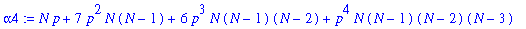 alpha4 := N*p+7*p^2*N*(N-1)+6*p^3*N*(N-1)*(N-2)+p^4*N*(N-1)*(N-2)*(N-3)