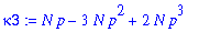 kappa3 := N*p-3*N*p^2+2*N*p^3