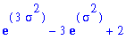 exp(3*sigma^2)-3*exp(sigma^2)+2