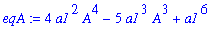 eqA := 4*a1^2*A^4-5*a1^3*A^3+a1^6