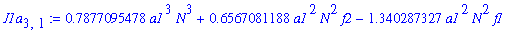 J1a[3,1] := .7877095478*a1^3*N^3+.6567081188*a1^2*N^2*f2-1.340287327*a1^2*N^2*f1