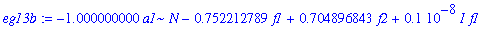 eg13b := -1.000000000*a1*N-.752212789*f1+.704896843*f2+.1e-8*I*f1