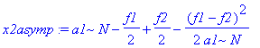 x2asymp := a1*N-1/2*f1+1/2*f2-1/2/a1*(f1-f2)^2/N