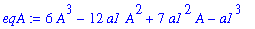 eqA := 6*A^3-12*a1*A^2+7*a1^2*A-a1^3