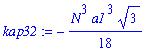 kap32 := -1/18*N^3*a1^3*3^(1/2)
