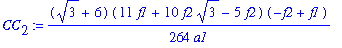 CC[2] := 1/264*(3^(1/2)+6)*(11*f1+10*f2*3^(1/2)-5*f2)*(-f2+f1)/a1