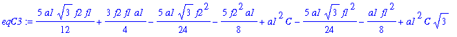 eqC3 := 5/12*a1*3^(1/2)*f2*f1+3/4*f2*f1*a1-5/24*a1*3^(1/2)*f2^2-5/8*f2^2*a1+a1^2*C-5/24*a1*3^(1/2)*f1^2-1/8*a1*f1^2+a1^2*C*3^(1/2)