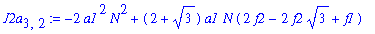 J2a[3,2] := -2*a1^2*N^2+(2+3^(1/2))*a1*N*(2*f2-2*f2*3^(1/2)+f1)