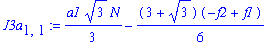 J3a[1,1] := 1/3*a1*3^(1/2)*N-1/6*(3+3^(1/2))*(-f2+f1)