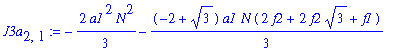 J3a[2,1] := -2/3*a1^2*N^2-1/3*(-2+3^(1/2))*a1*N*(2*f2+2*f2*3^(1/2)+f1)