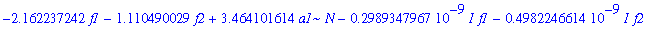 eg31b := -2.162237242*f1-1.110490029*f2+3.464101614*a1*N-.2989347967e-9*I*f1-.4982246614e-9*I*f2