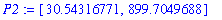 P2 := [30.54316771, 899.7049688]