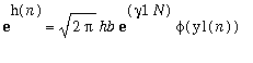exp(h(n)) = sqrt(2*pi)*hb*exp(gamma1*N)*phi(y1(n))