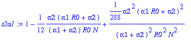 s2a1 := 1-1/12*alpha2*(alpha1*R0+alpha2)/((alpha1+a...