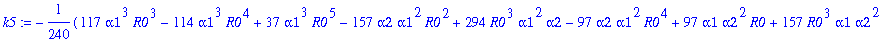 k5 := -1/240*(117*alpha1^3*R0^3-114*alpha1^3*R0^4+3...