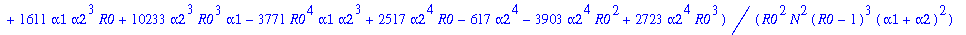 k6 := 1/72*(alpha1^2*R0^2-2*alpha1*alpha2*R0+alpha2...