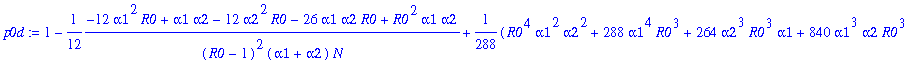 p0d := 1-1/12*(-12*alpha1^2*R0+alpha1*alpha2-12*alp...